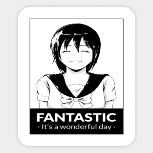 Fantastic it's a wonderful day Sticker